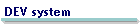 DEV system
