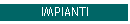 IMPIANTI