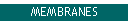 MEMBRANES