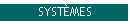 SYSTÈMES