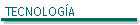 TECNOLOGÍA