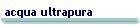 acqua ultrapura