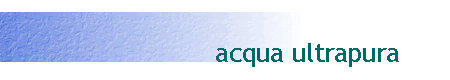 acqua ultrapura