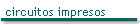 circuitos impresos