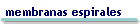 membranas espirales