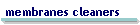 membranes cleaners