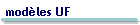 modèles UF