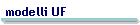 modelli UF