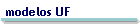 modelos UF