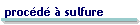 proc�d� � sulfure
