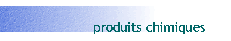produits chimiques