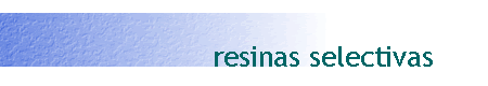 resinas selectivas