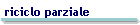 riciclo parziale