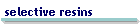 selective resins