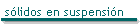 sólidos en suspensión