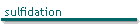 sulfidation