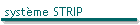système STRIP